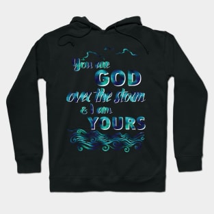 God over the storm - Lauren Daigle christian lyrics music faith Hoodie